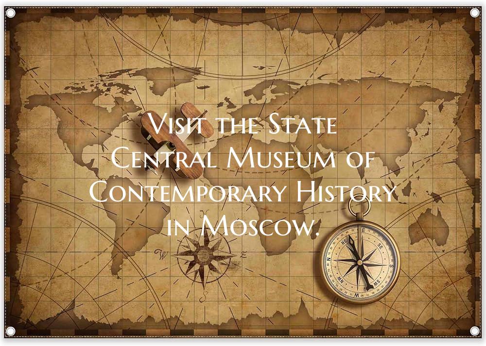 Visit the State Central Museum of Contemporary His...