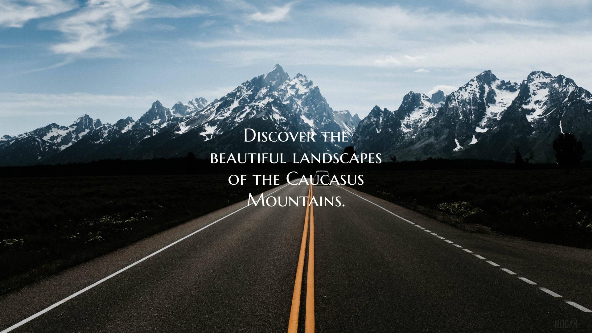 Discover the beautiful landscapes of the Caucasus ...