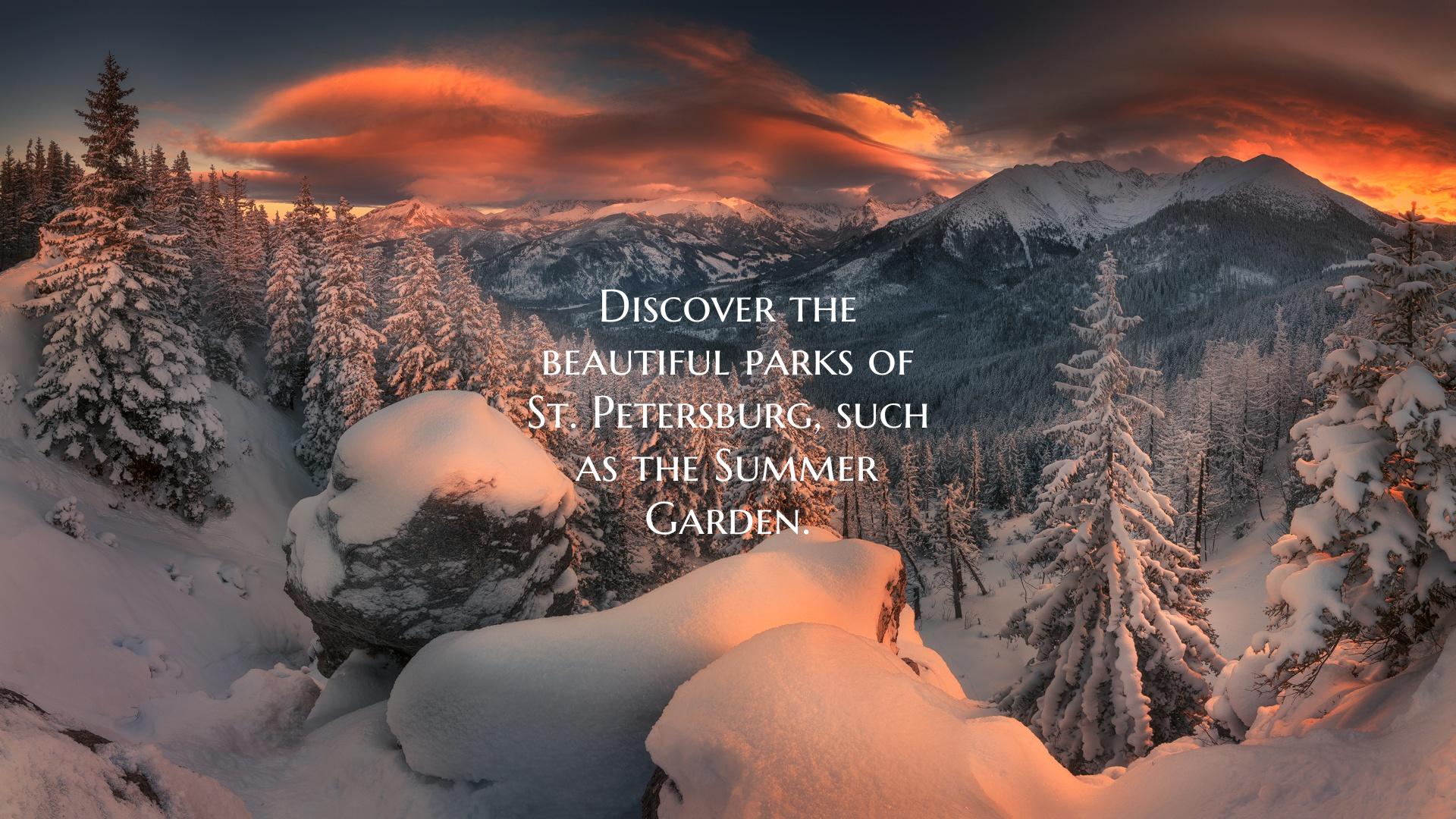Discover the beautiful parks of St. Petersburg, su...